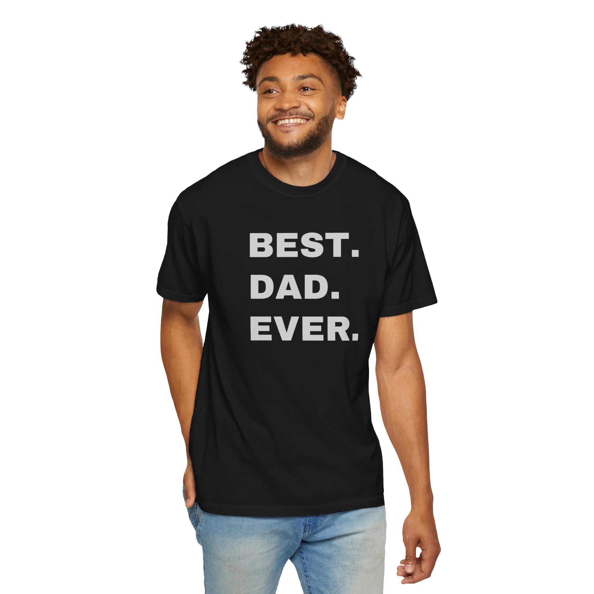 Best Dad Ever Shirt | Dad T-Shirt | Garment-Dyed T-shirt